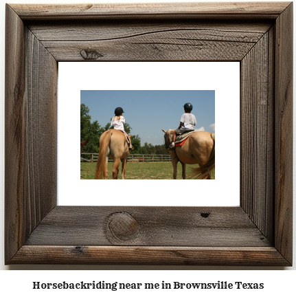 horseback riding near me in Brownsville, Texas